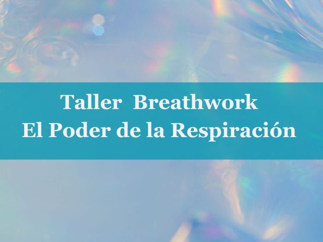 Taller de Breathwork Integrativo sensible al trauma.