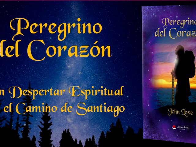 PEREGRINO DEL CORAZÓN. Autor John Love.