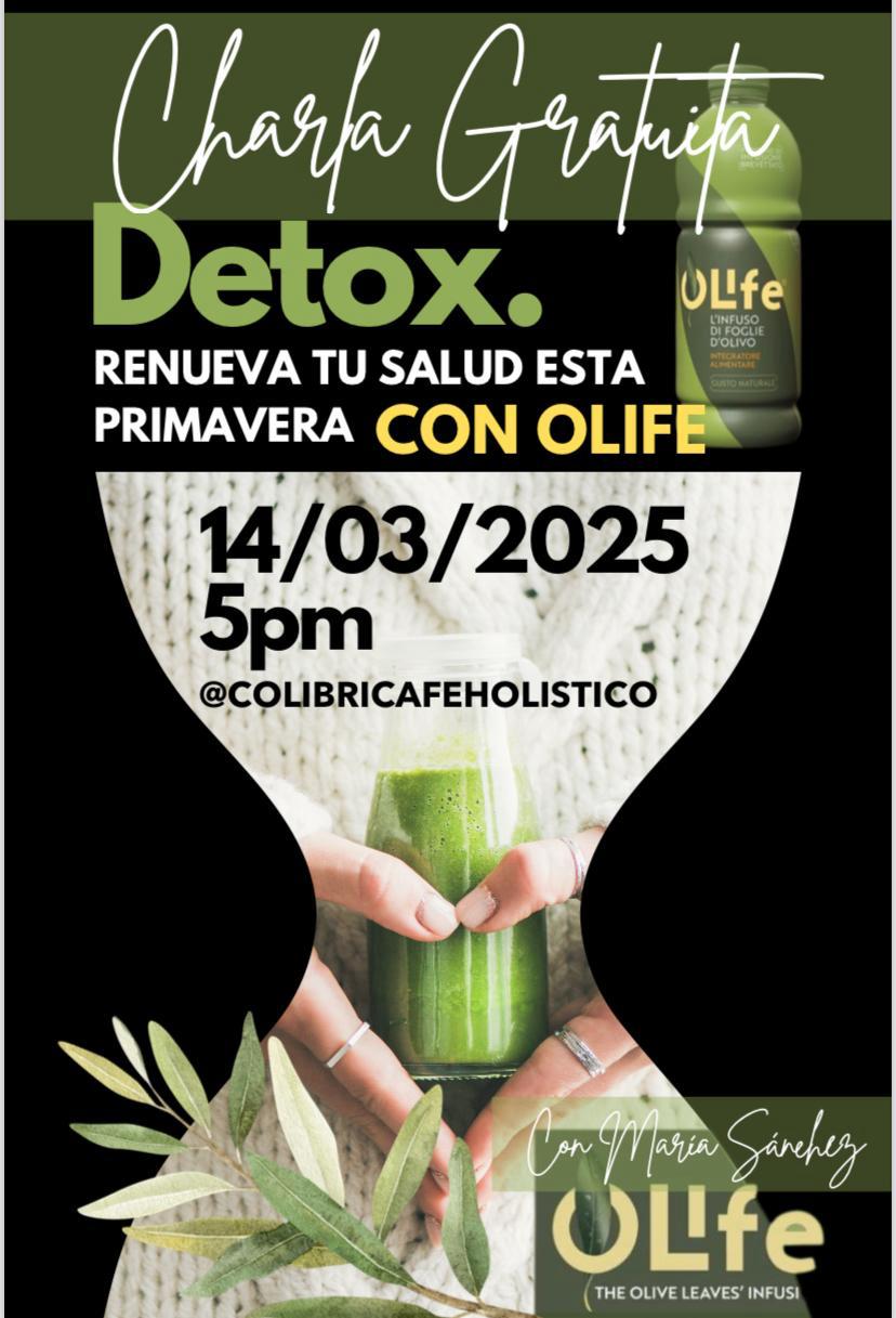 CHARLA DETOX: RENUEVA TU SALUD ESTA PRIMAVERA con OLIFE. Facilita  MARÍA SÁNCHEZ en MARBELLA.