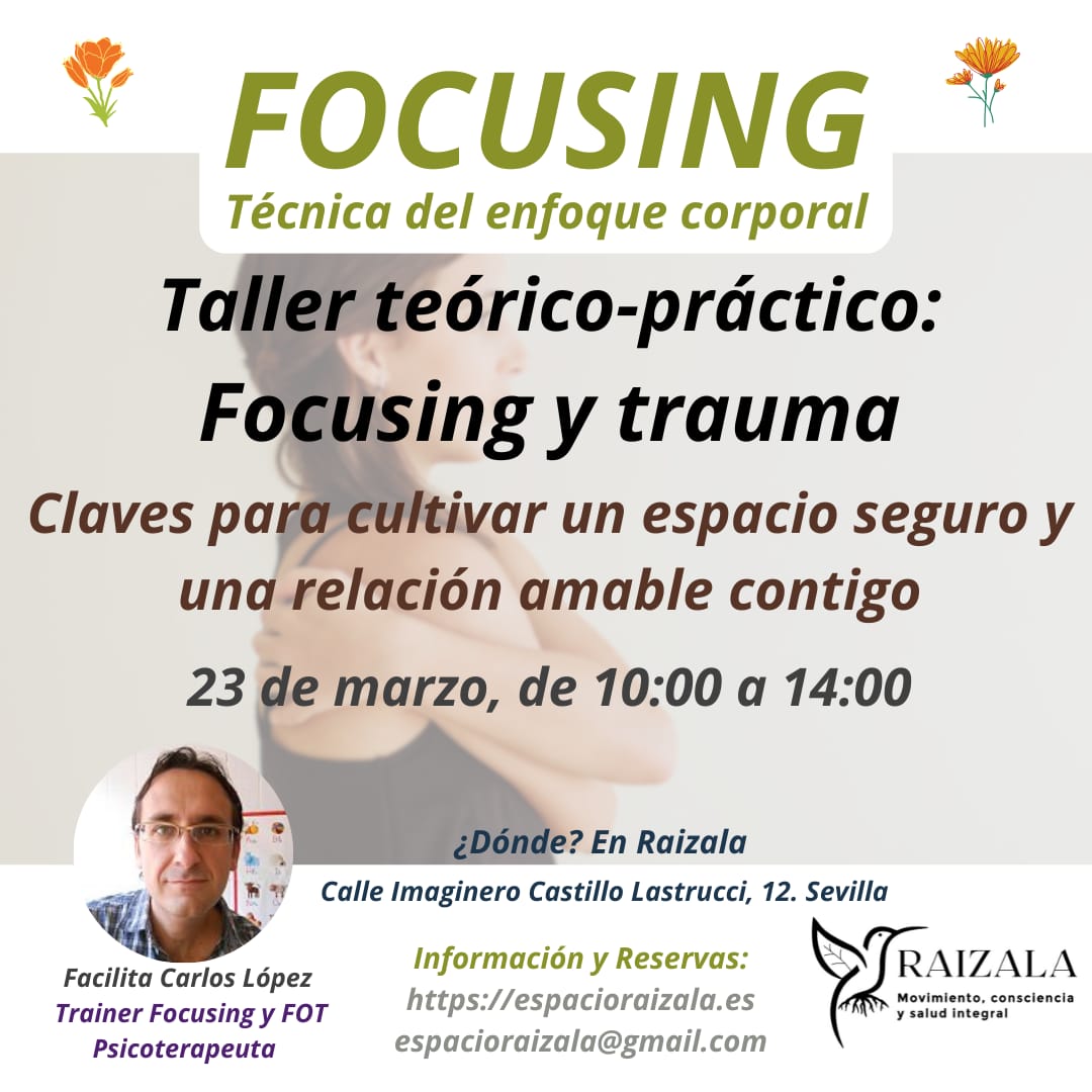 TALLER TEÓRICO-PRÁCTICO: *FOCUSING Y TRAUMA* en Espacio RAIZALA. Sevilla.
