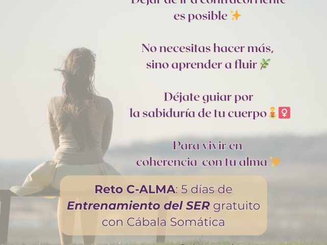 5 DÍAS DE ENTRENAMIENTO DEL SER CON CÁBALA SOMÁTICA (Gratuito). Facilita ELENA.