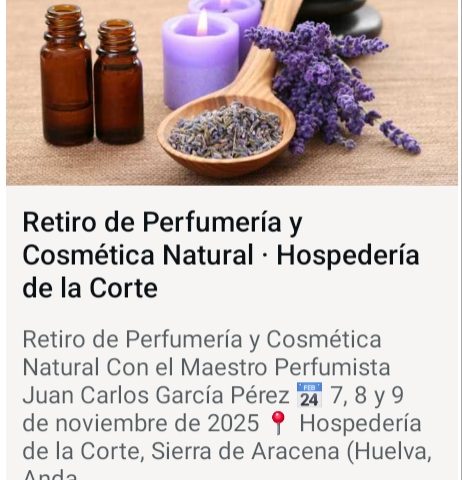RETIRO DE PERFUMERÍA Y COSMÉTICA NATURAL en la Hospedería de la Corte. Huelva.