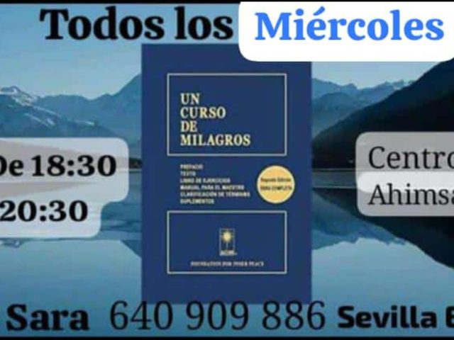 TALLER GRATUITO: * UN CURSO DE MILAGROS *. Facilita SARA en Sevilla.