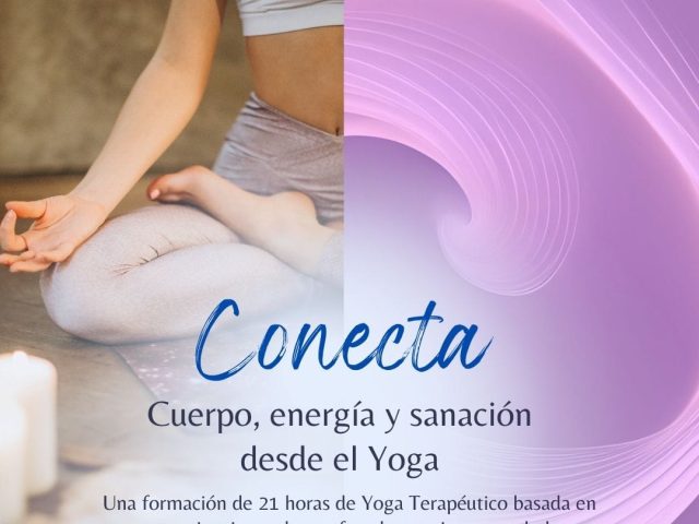 CURSO: CONECTA CUERPO, ENERGÍA Y SANACIÓN DESDE EL YOGA. Facilita SARA ESCUDERO en Marbella.