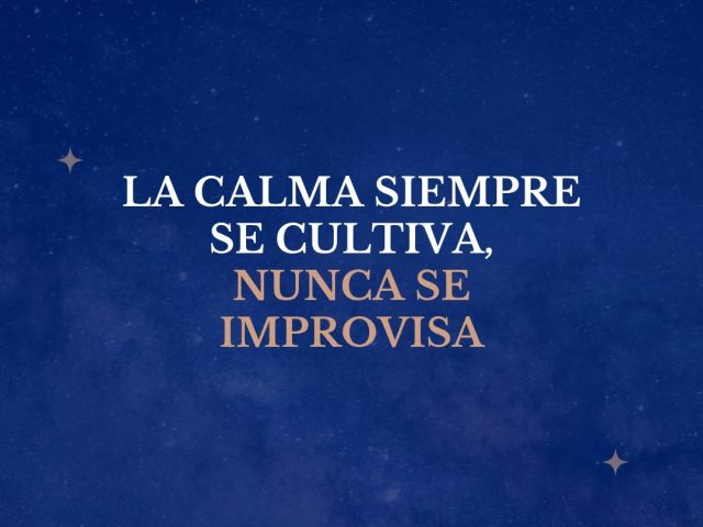 ESENCIAL A.E · La calma se cultiva