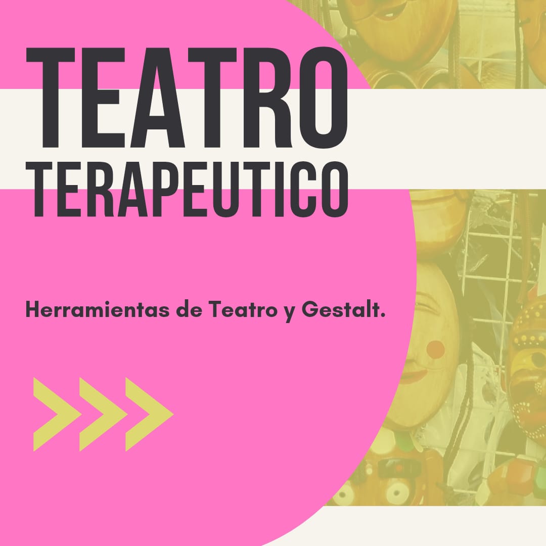 Teatro Terapéutico: Herramientas de Teatro y Gestalt
