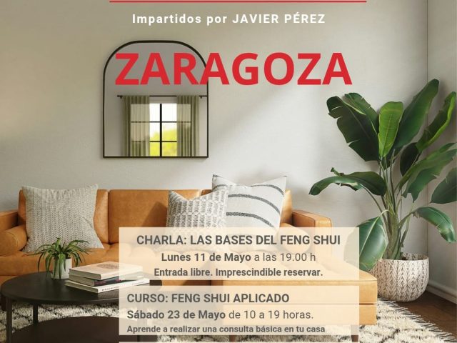 Feng Shui Aplicado en Zaragoza: Charla y Cursos con Javier Pérez