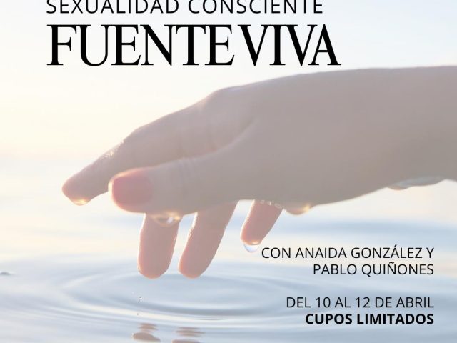 Retiro Fuente Viva: Tantra y Sexualidad Consciente