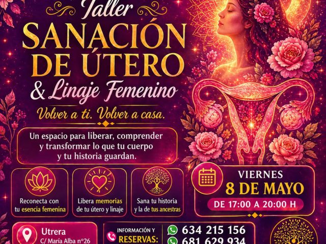 Taller de Sanación de Útero y Linaje Femenino en Utrera