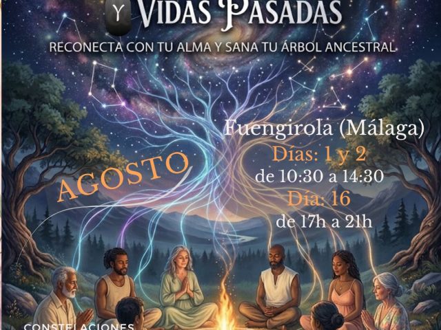 Constelaciones Familiares y Vidas Pasadas en Fuengirola – Agosto 2026
